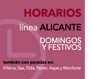 Consultar horarios linea Alicante (de domingos y festivos) con paradas en Villena, Sax, Elda, Petrer, Aspe y Monforte